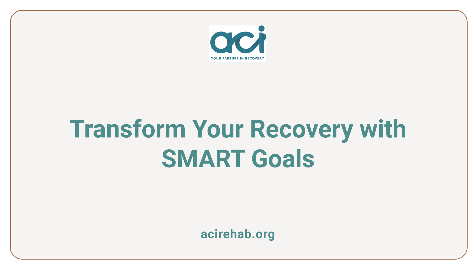 Transform Your Recovery with SMART Goals