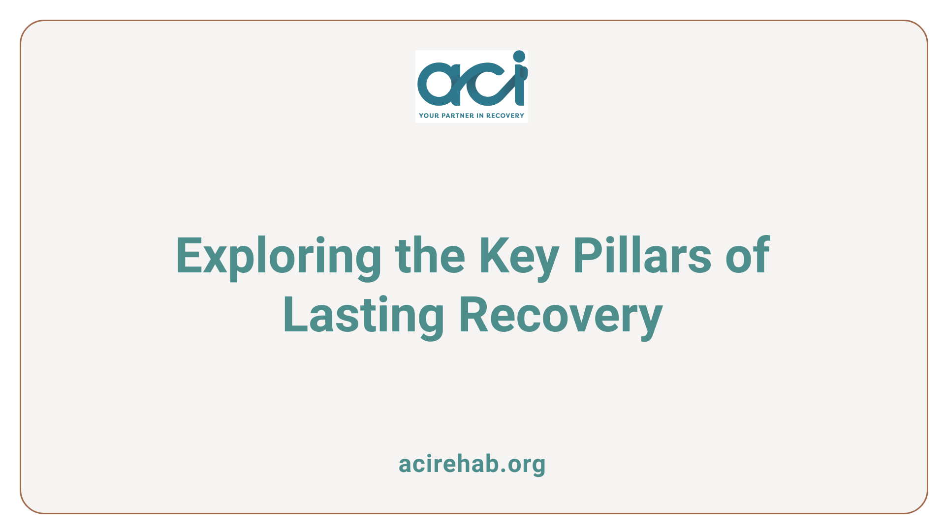 Exploring the Key Pillars of Lasting Recovery