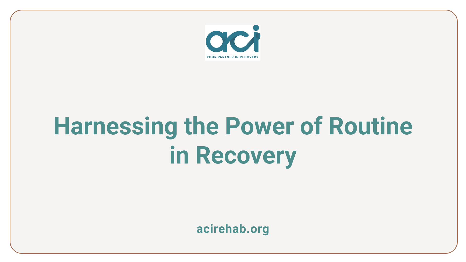 Harnessing the Power of Routine in Recovery