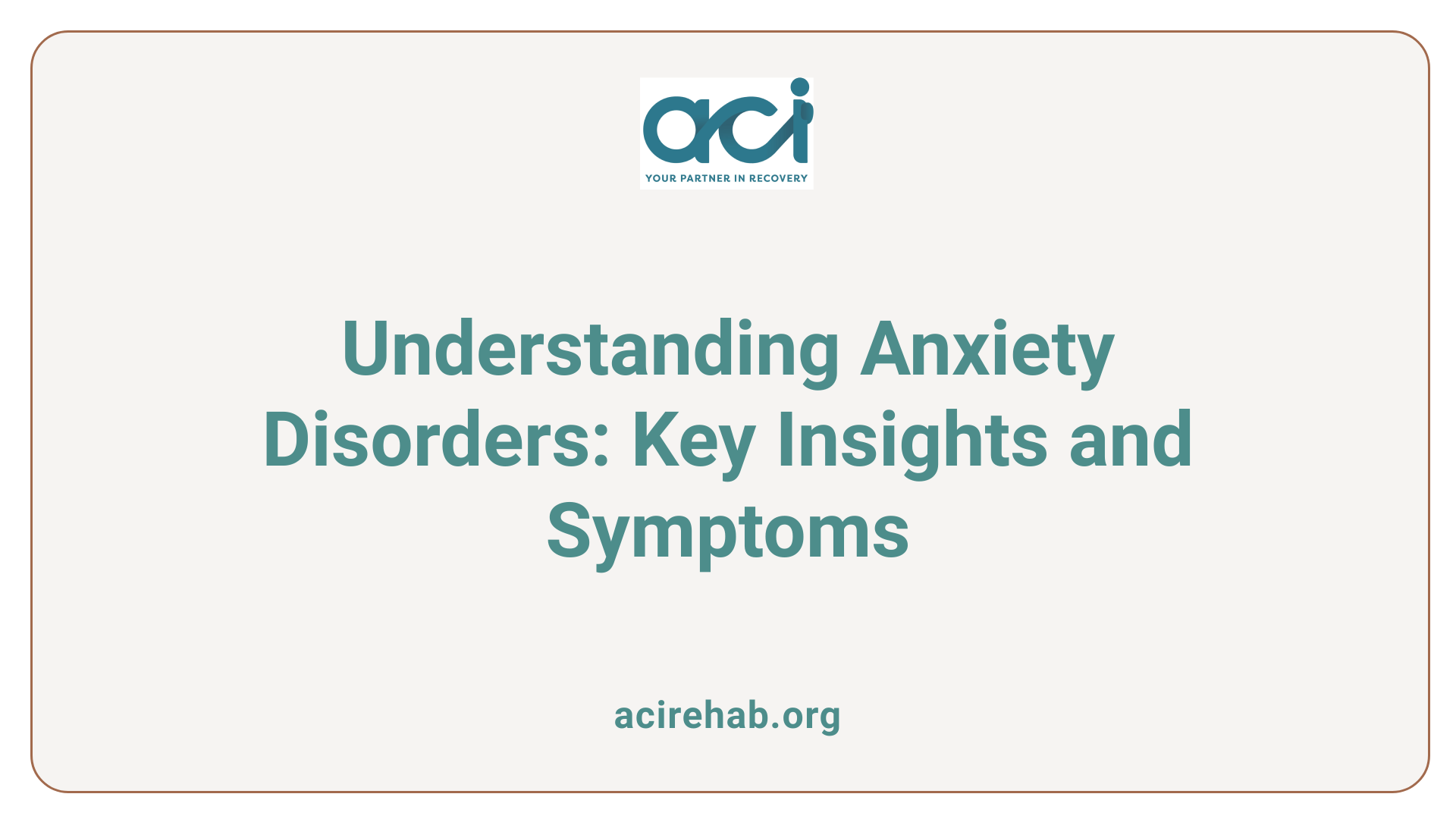 Understanding Anxiety Disorders: Key Insights and Symptoms