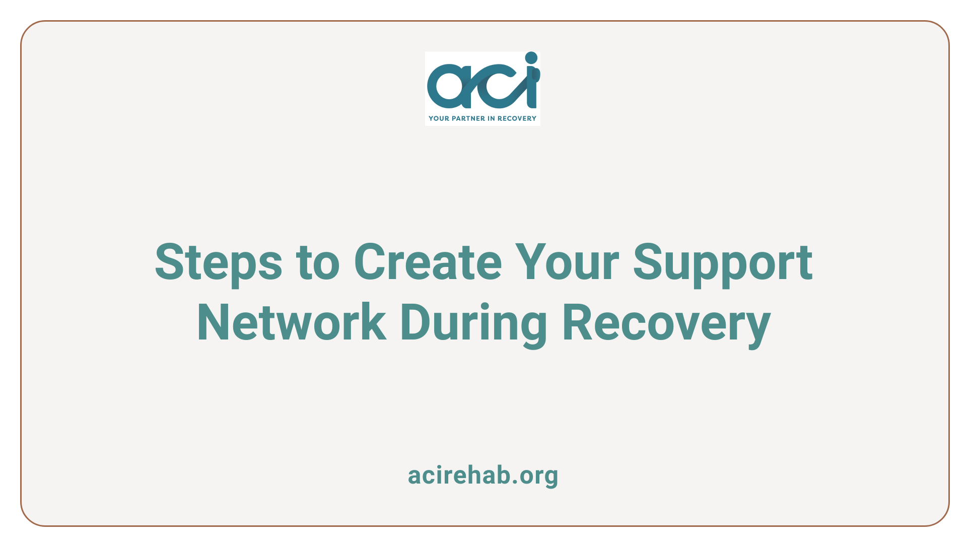 Steps to Create Your Support Network During Recovery