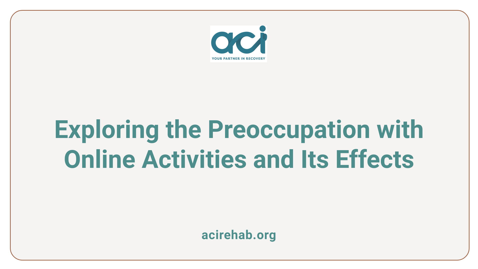 Exploring the Preoccupation with Online Activities and Its Effects