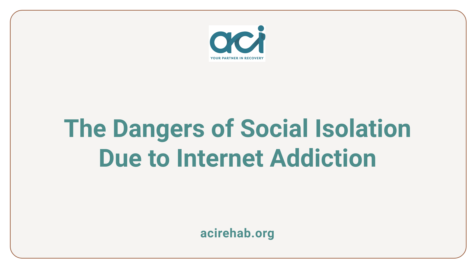 The Dangers of Social Isolation Due to Internet Addiction