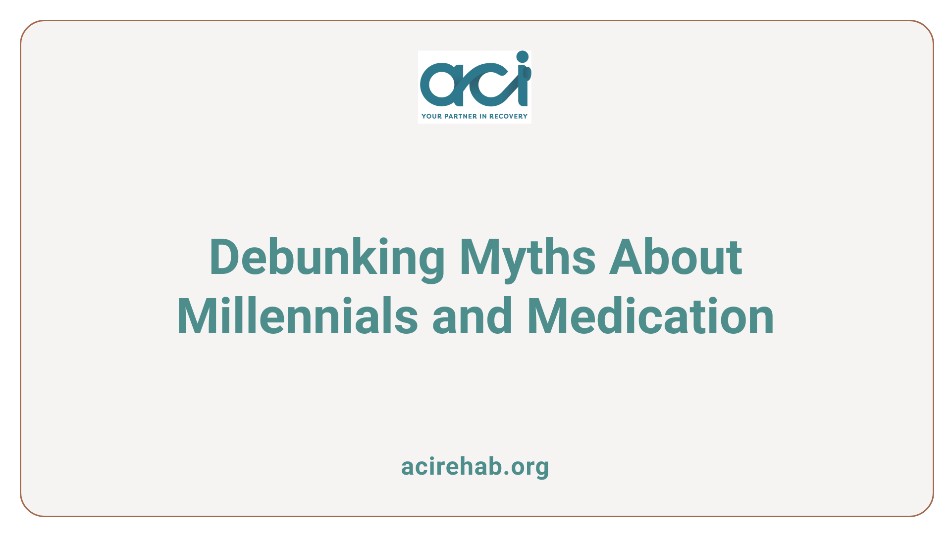 Debunking Myths About Millennials and Medication