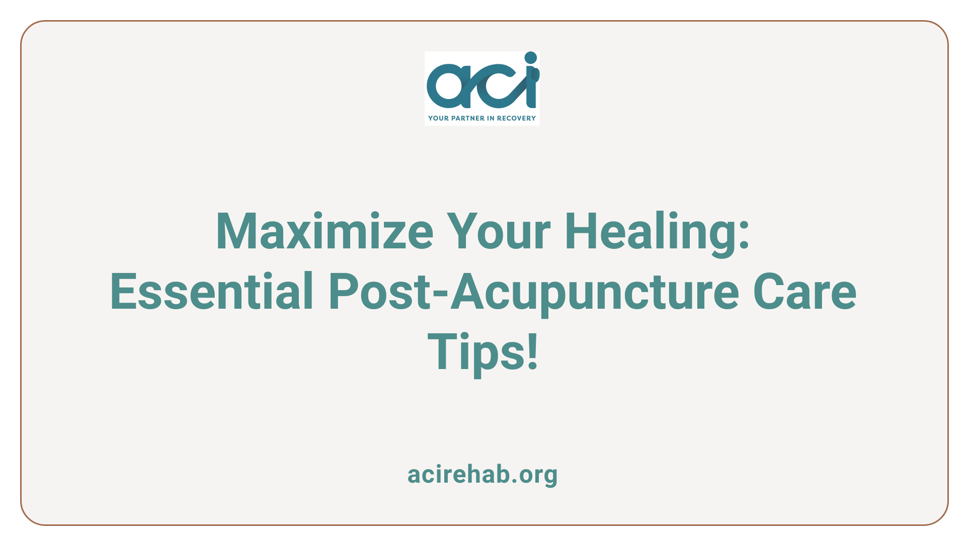 Maximize Your Healing: Essential Post-Acupuncture Care Tips!