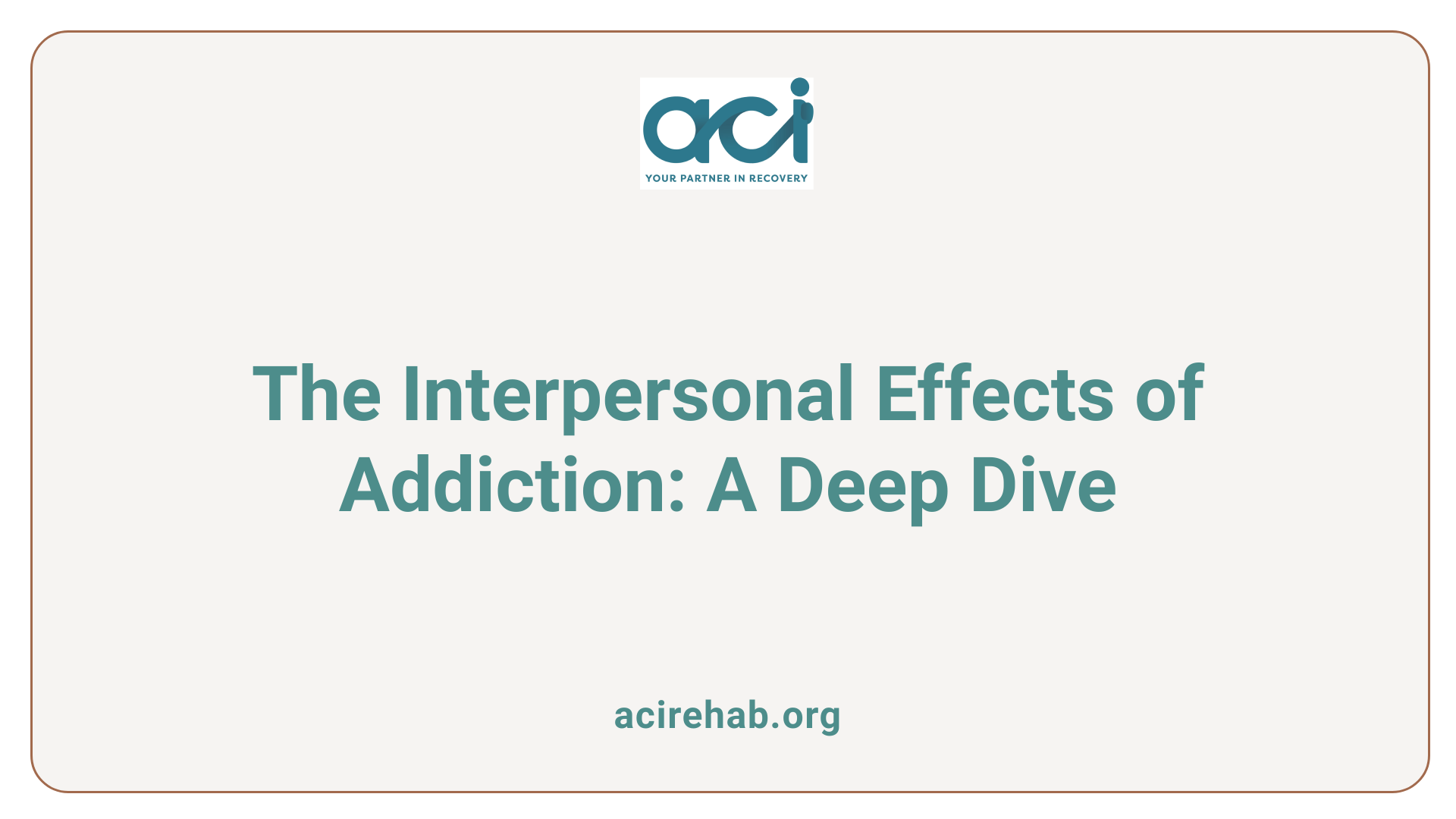 The Interpersonal Effects of Addiction: A Deep Dive