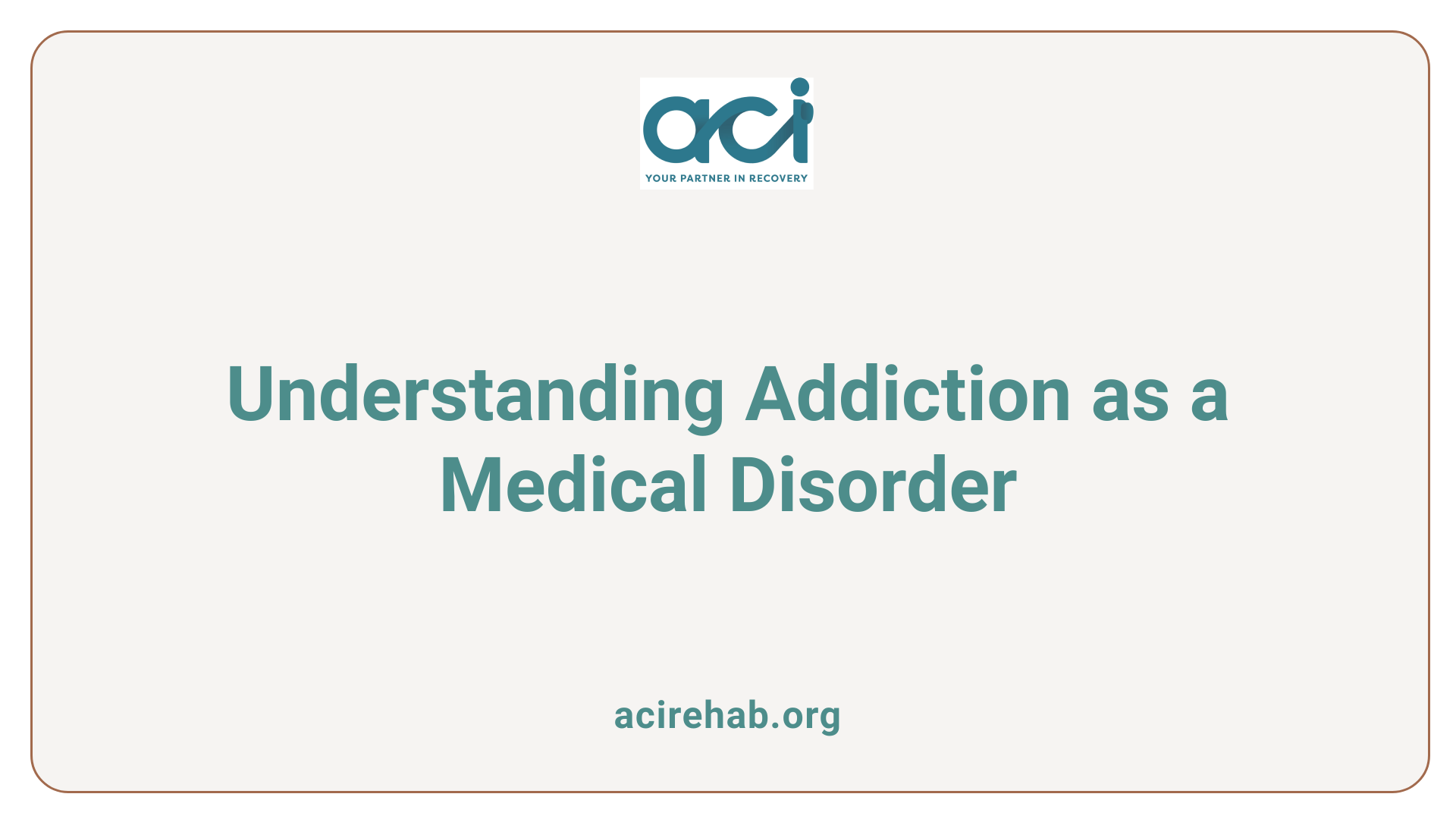 Understanding Addiction as a Medical Disorder