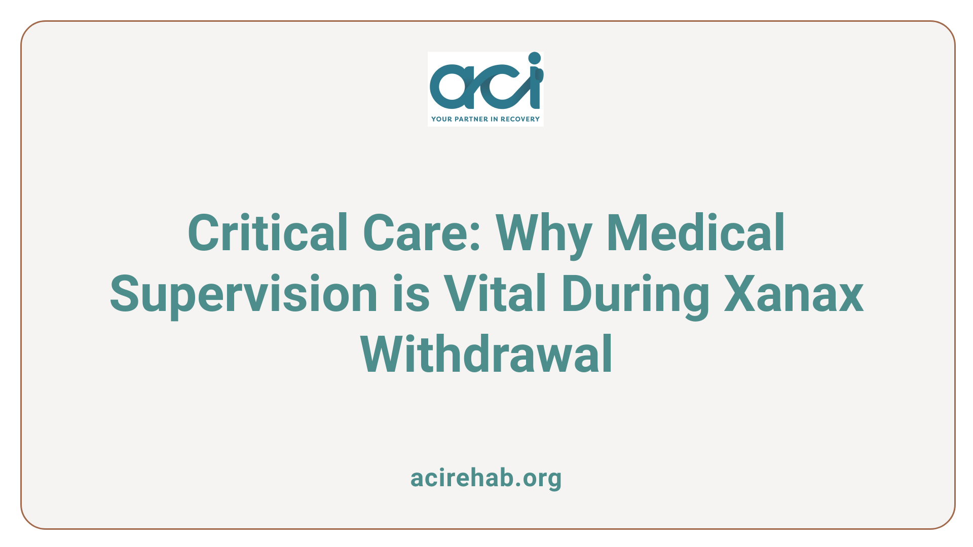 Critical Care: Why Medical Supervision is Vital During Xanax Withdrawal