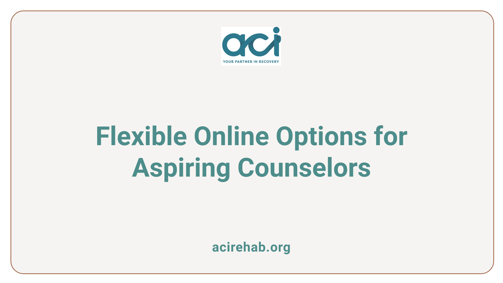 Flexible Online Options for Aspiring Counselors