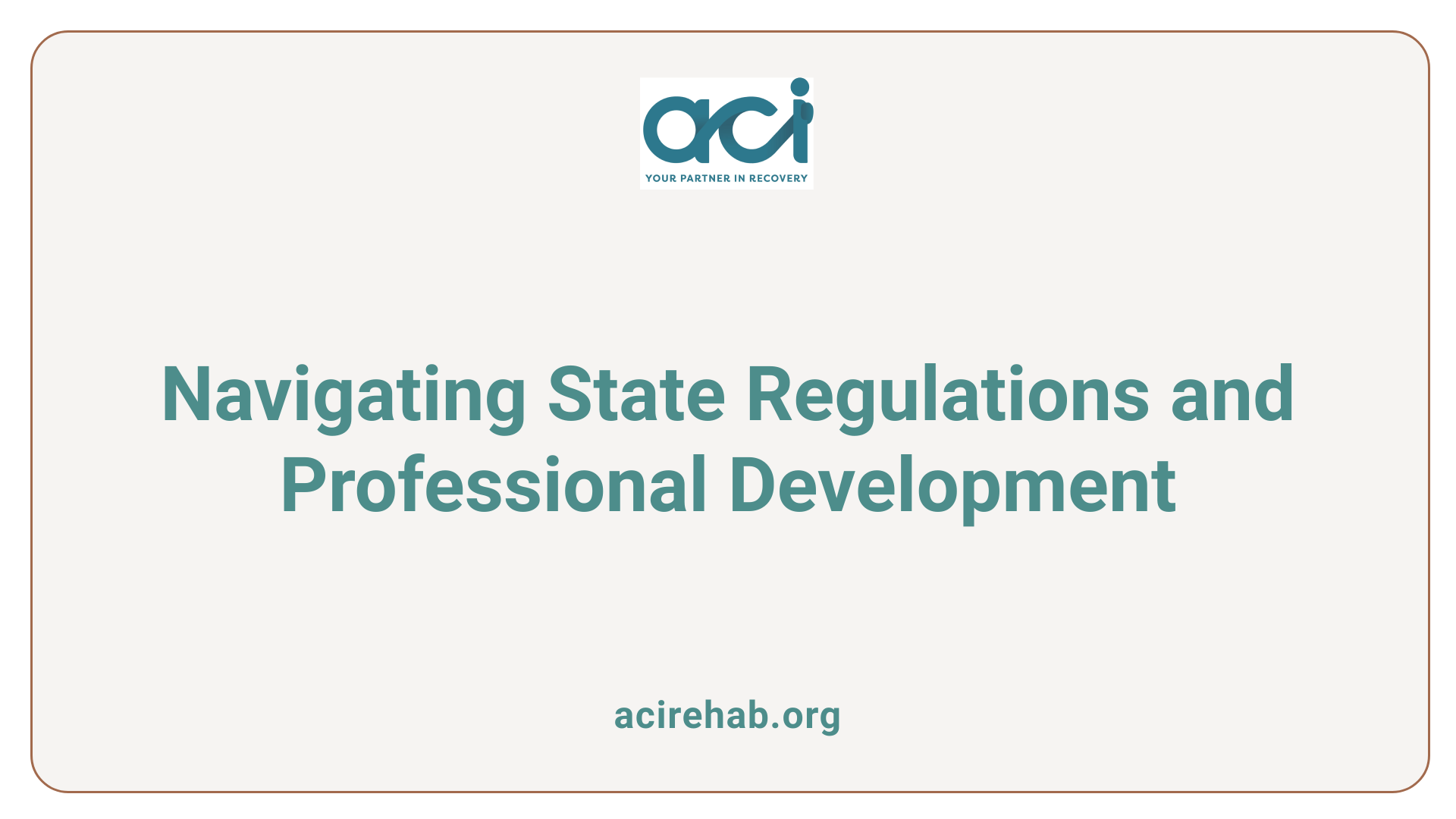 Navigating State Regulations and Professional Development