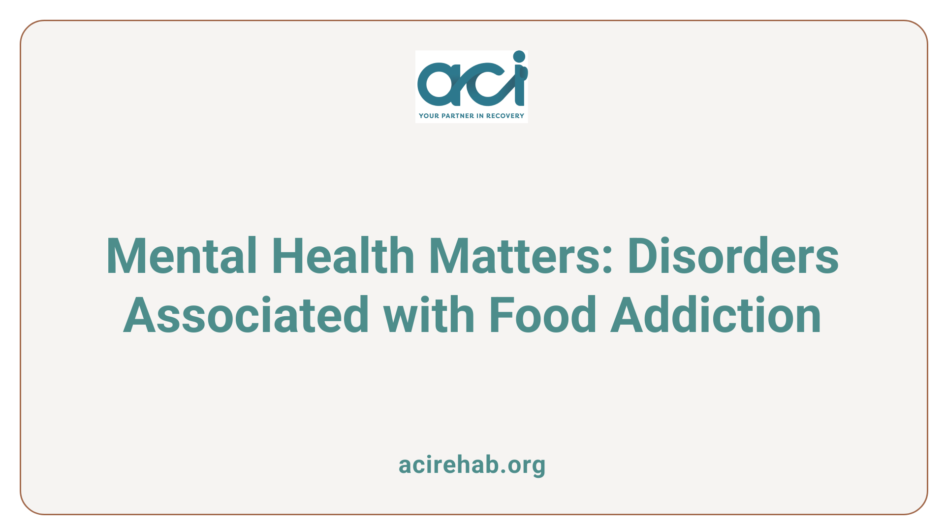 Mental Health Matters: Disorders Associated with Food Addiction