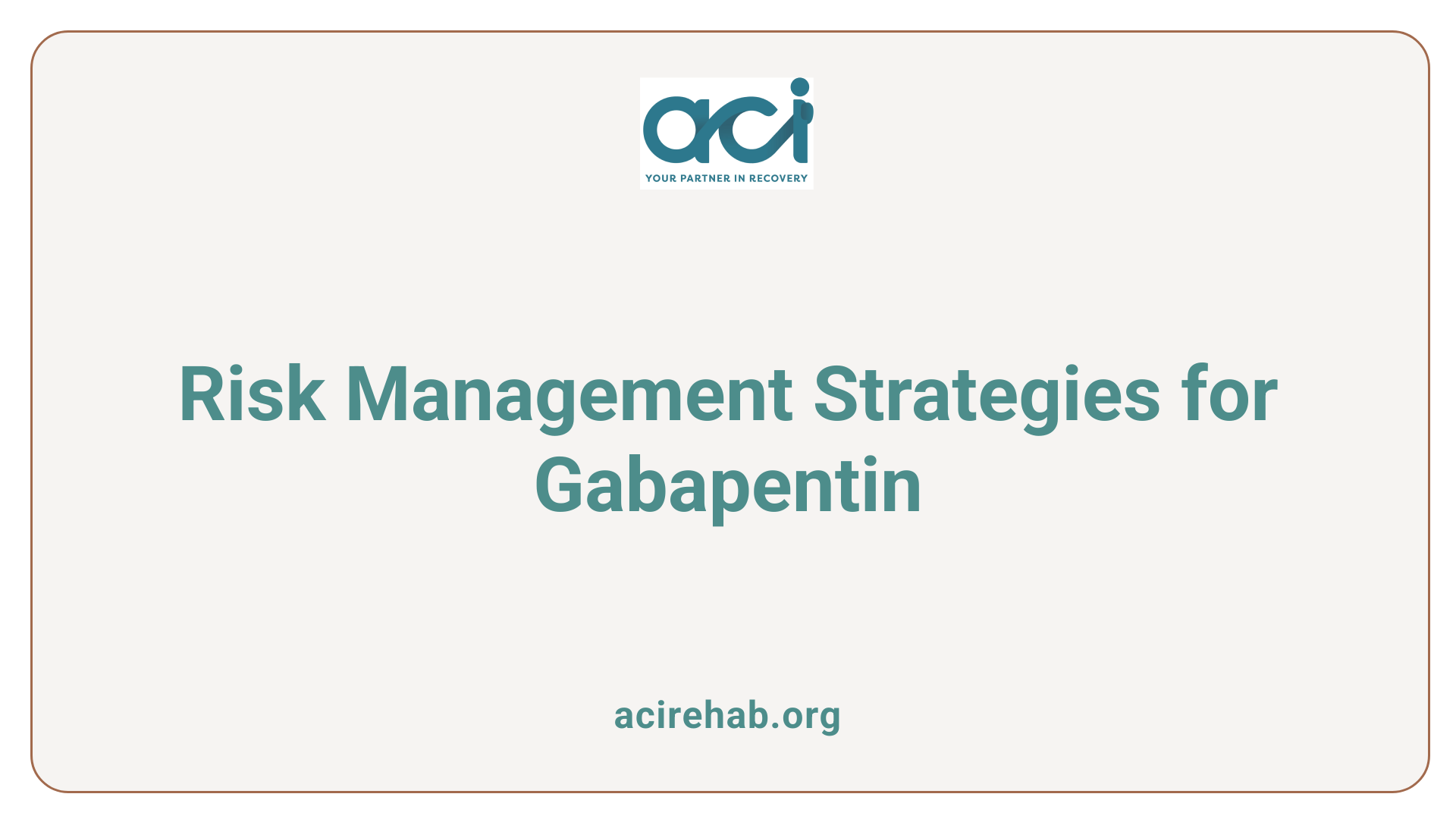 Risk Management Strategies for Gabapentin