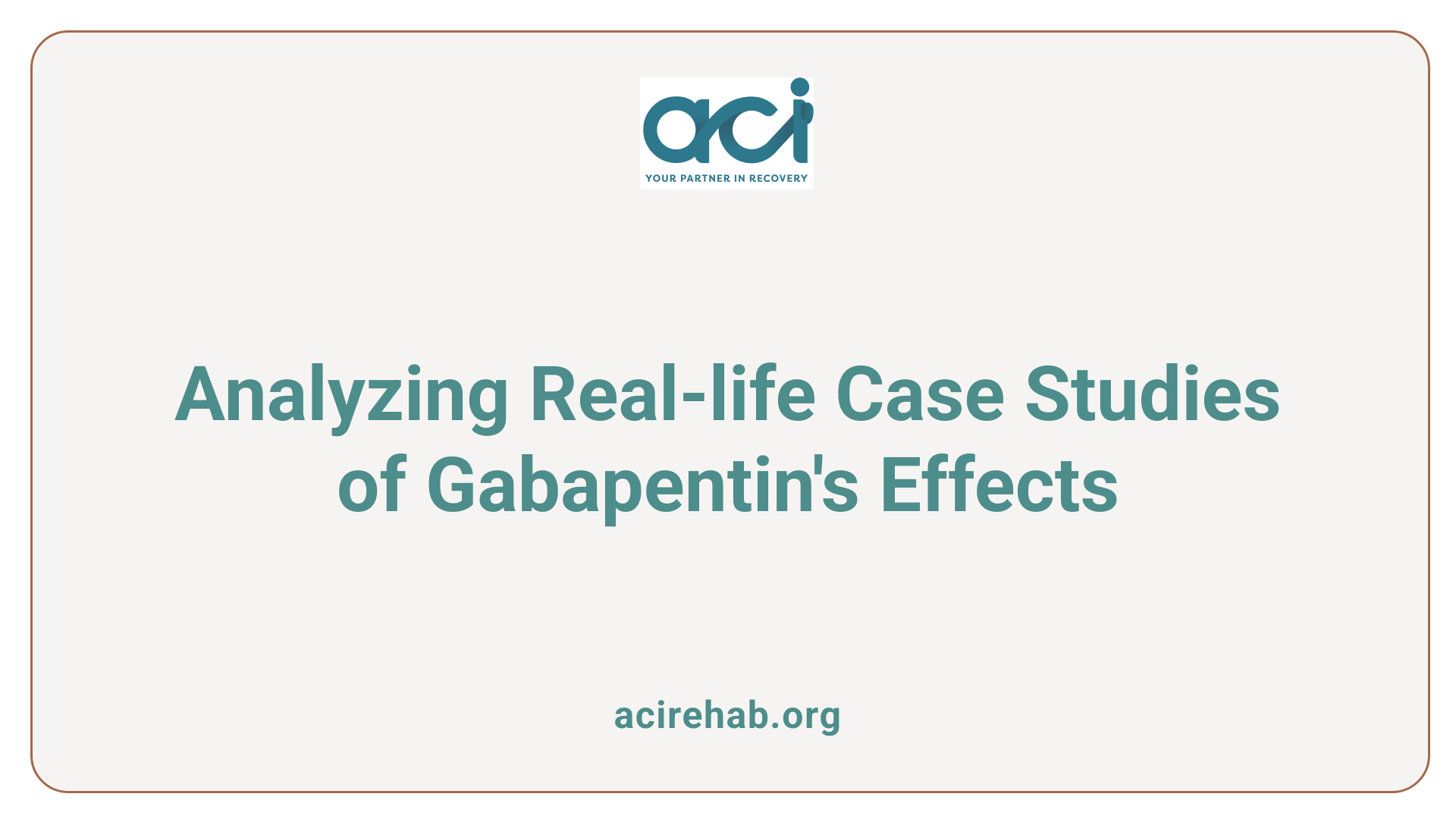 Analyzing Real-life Case Studies of Gabapentin's Effects