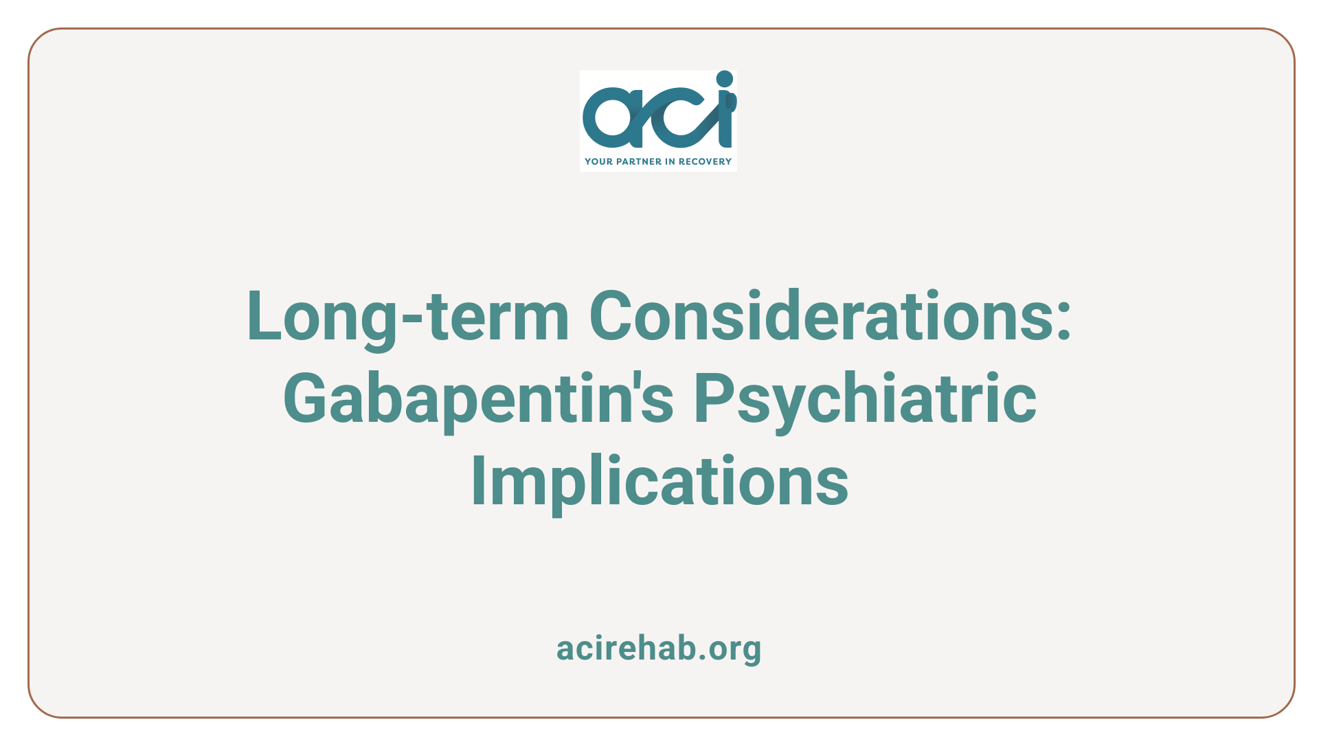 Long-term Considerations: Gabapentin's Psychiatric Implications