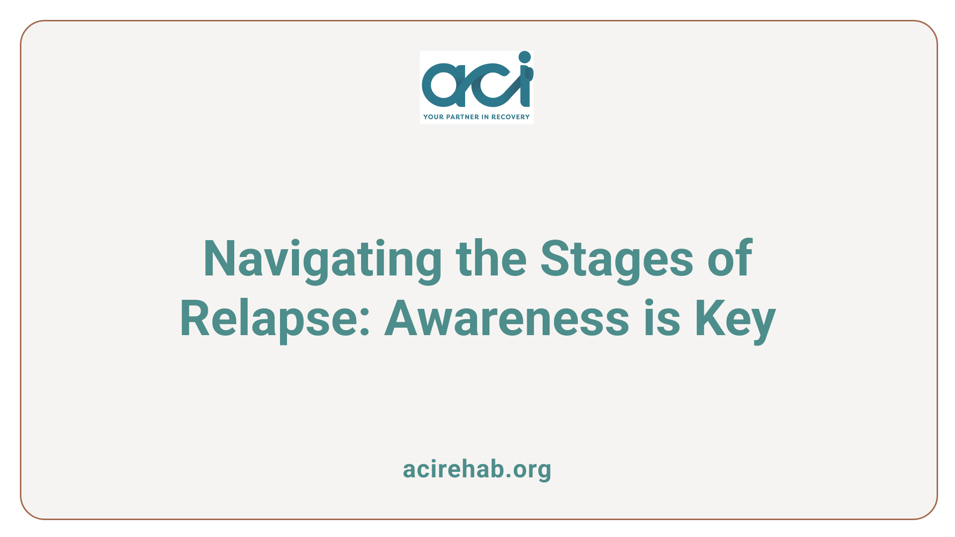 Navigating the Stages of Relapse: Awareness is Key