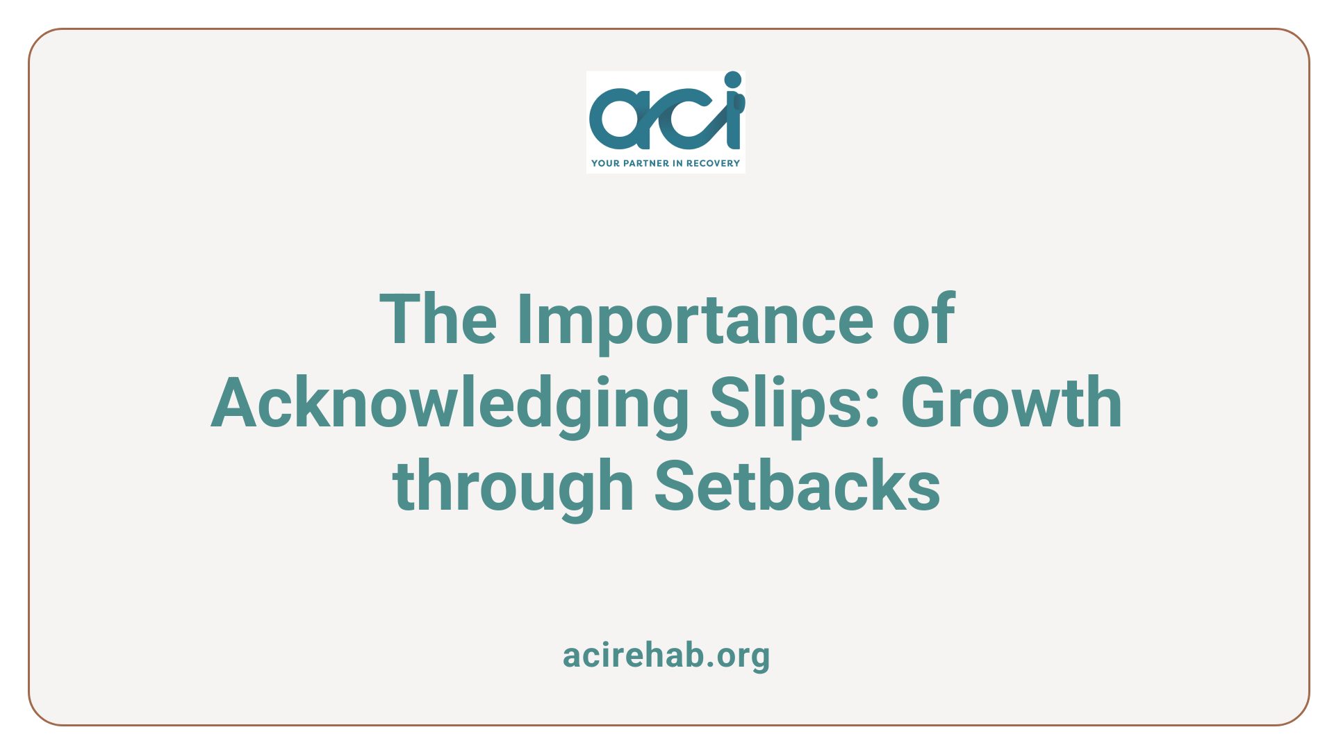 The Importance of Acknowledging Slips: Growth through Setbacks