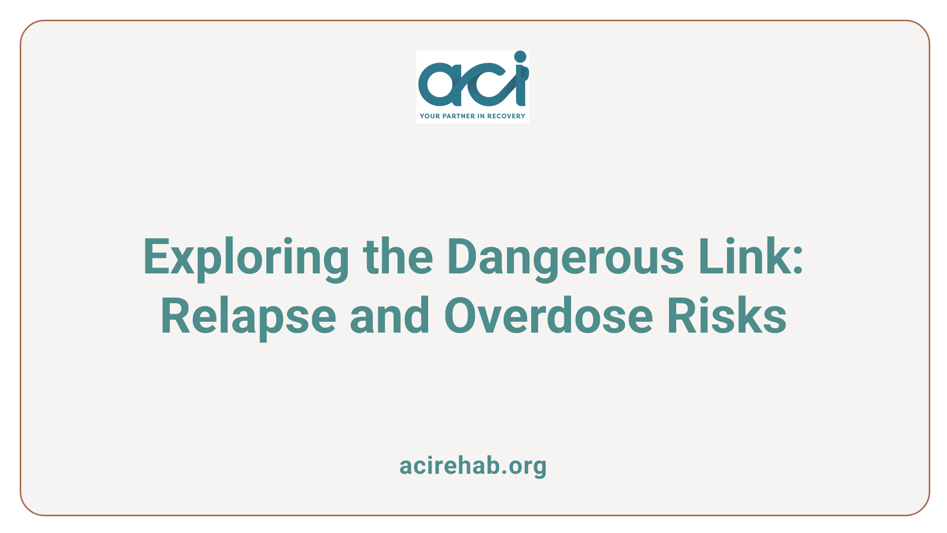 Exploring the Dangerous Link: Relapse and Overdose Risks