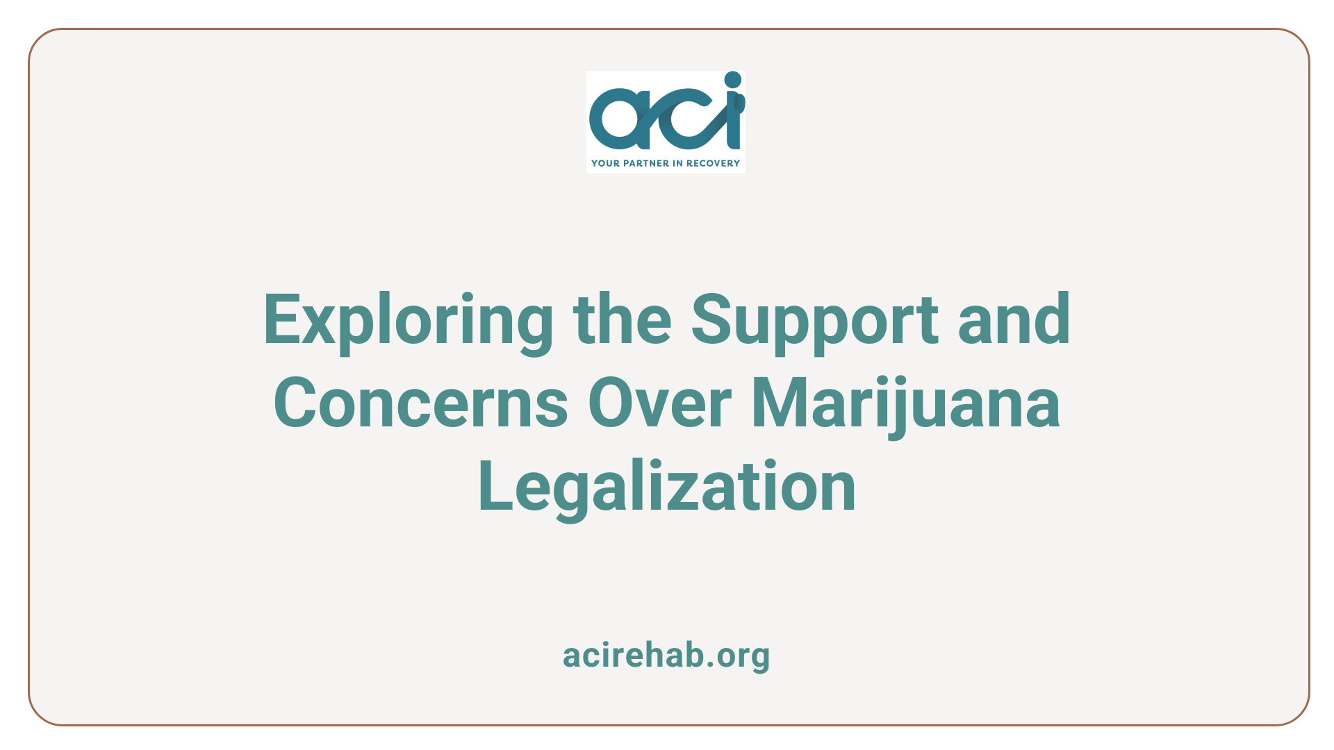 Exploring the Support and Concerns Over Marijuana Legalization