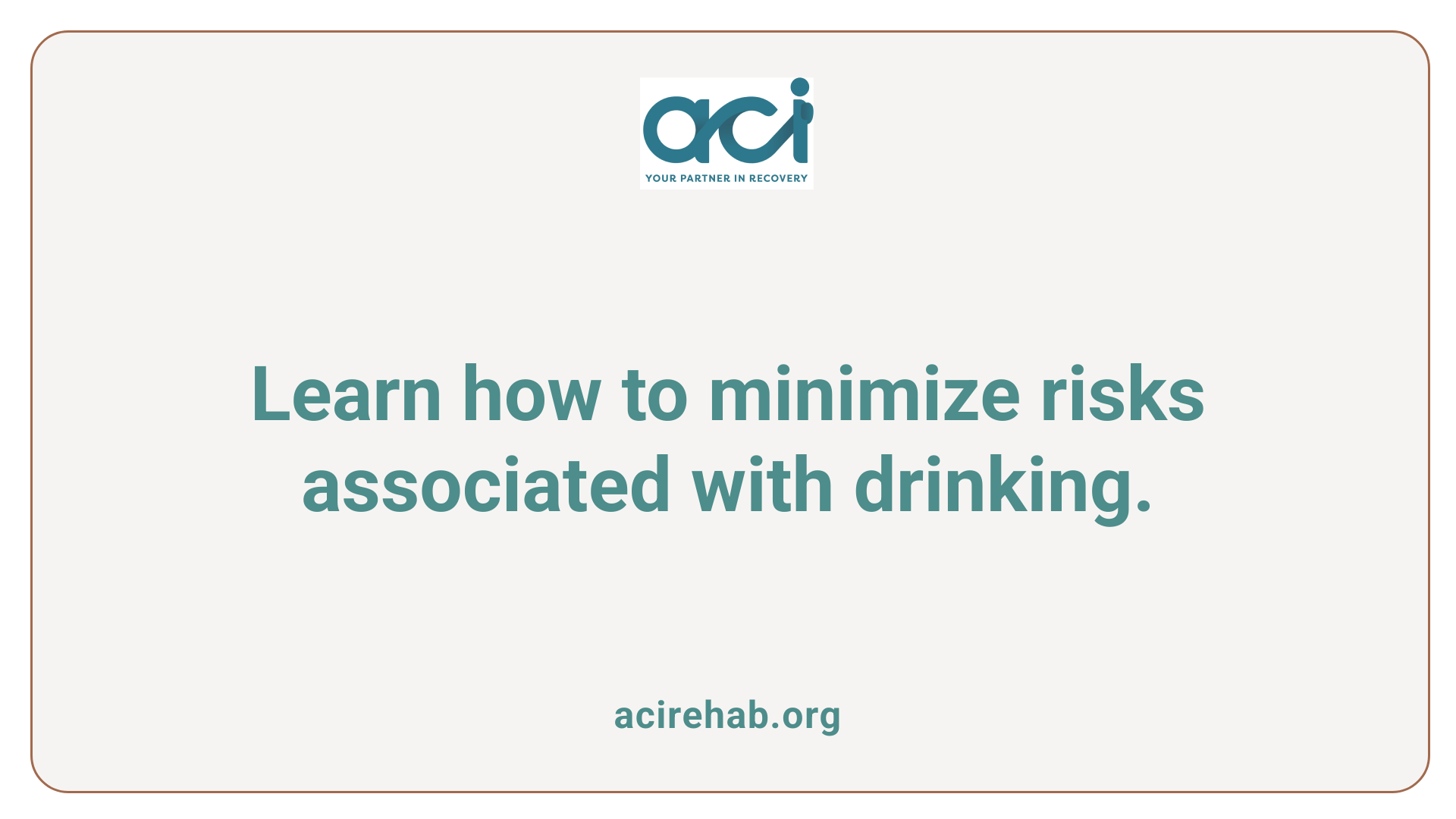 Learn how to minimize risks associated with drinking.