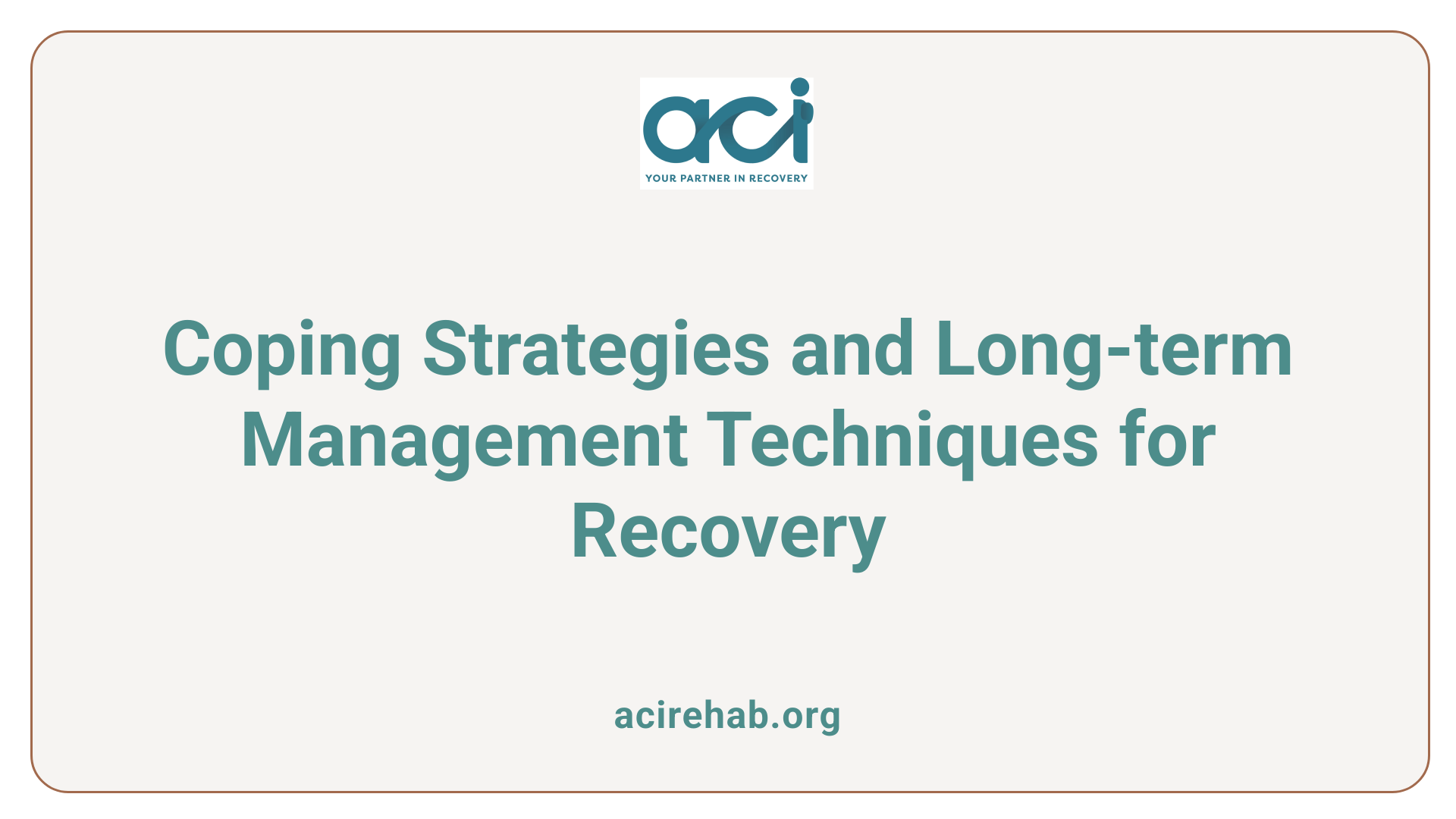 Coping Strategies and Long-term Management Techniques for Recovery