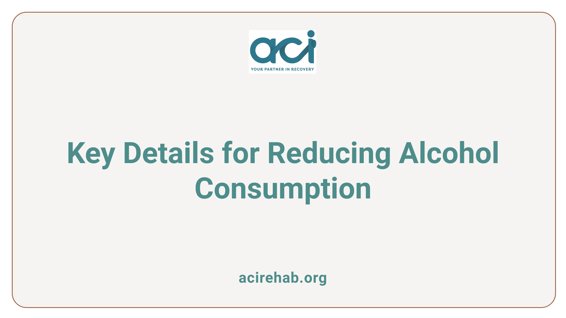 Key Details for Reducing Alcohol Consumption