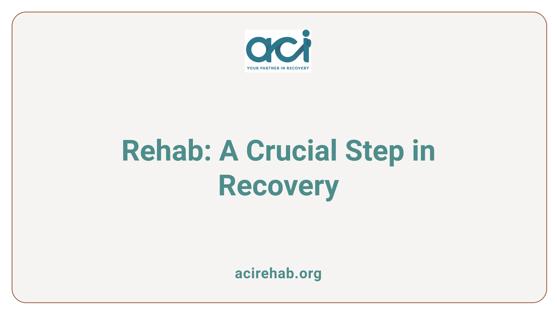 Rehab: A Crucial Step in Recovery