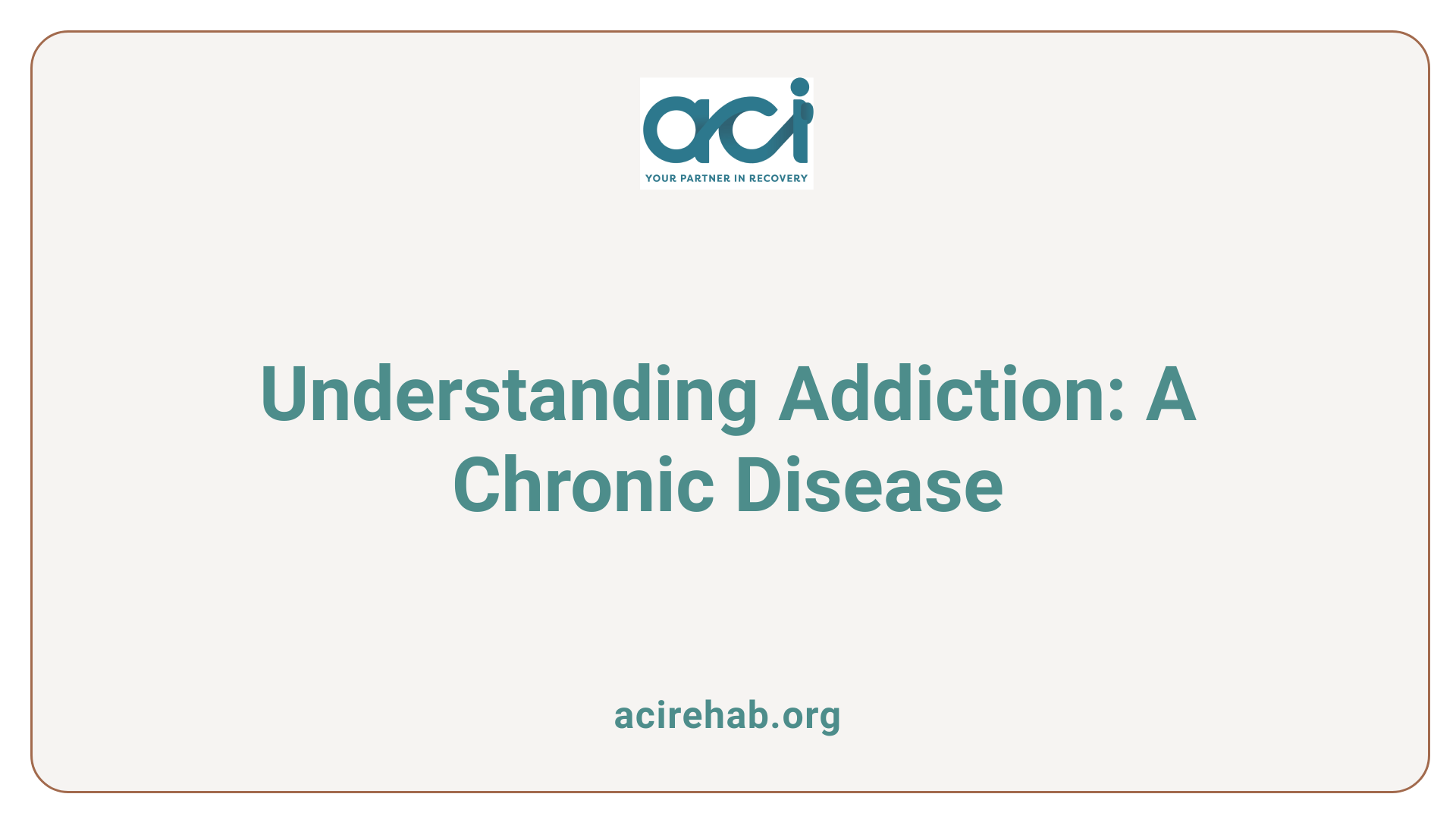 Understanding Addiction: A Chronic Disease