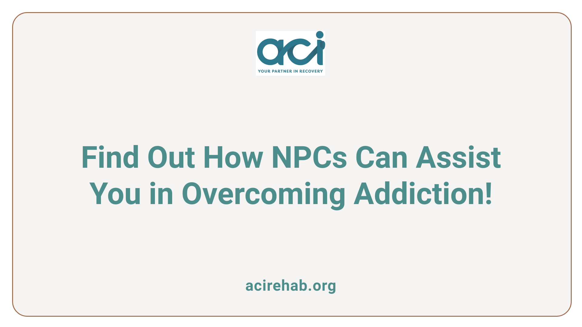 Find Out How NPCs Can Assist You in Overcoming Addiction!