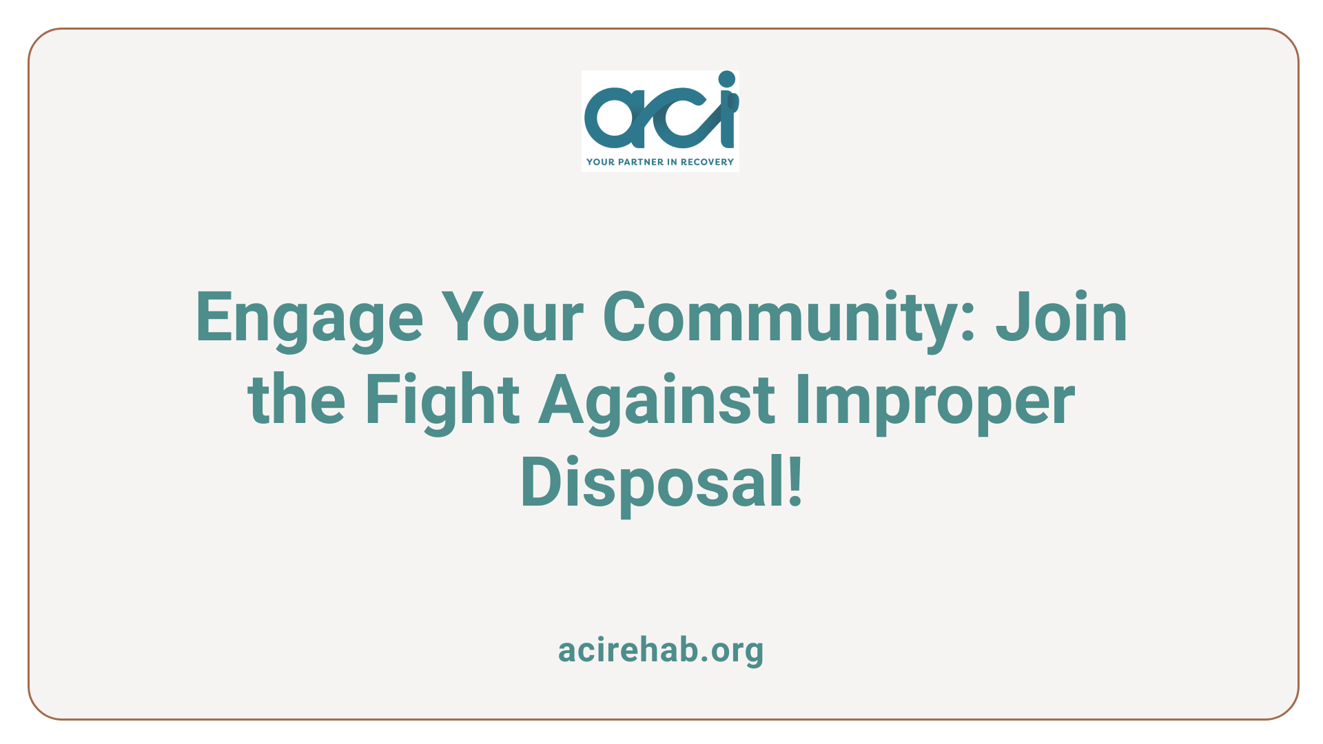 Engage Your Community: Join the Fight Against Improper Disposal!