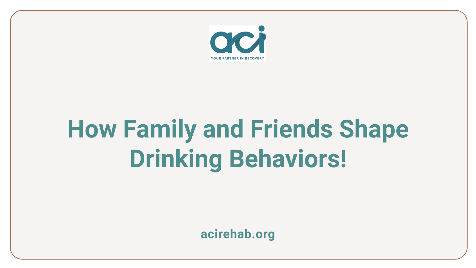 How Family and Friends Shape Drinking Behaviors!