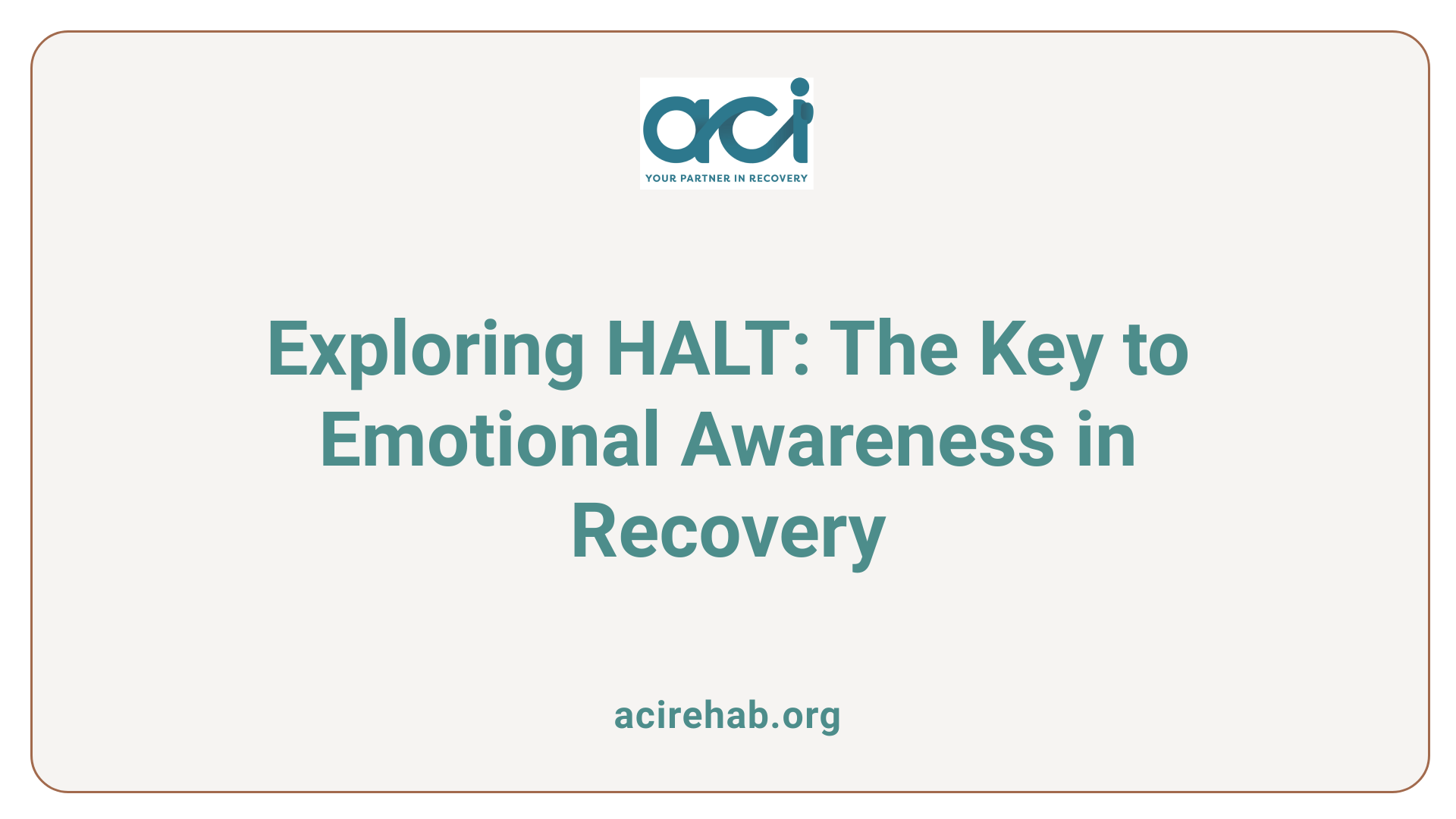 Exploring HALT: The Key to Emotional Awareness in Recovery