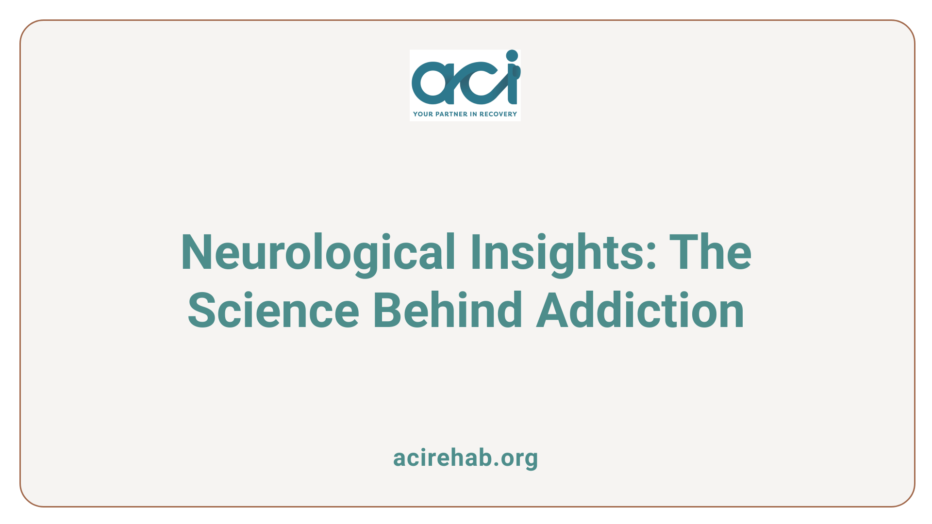 Neurological Insights: The Science Behind Addiction