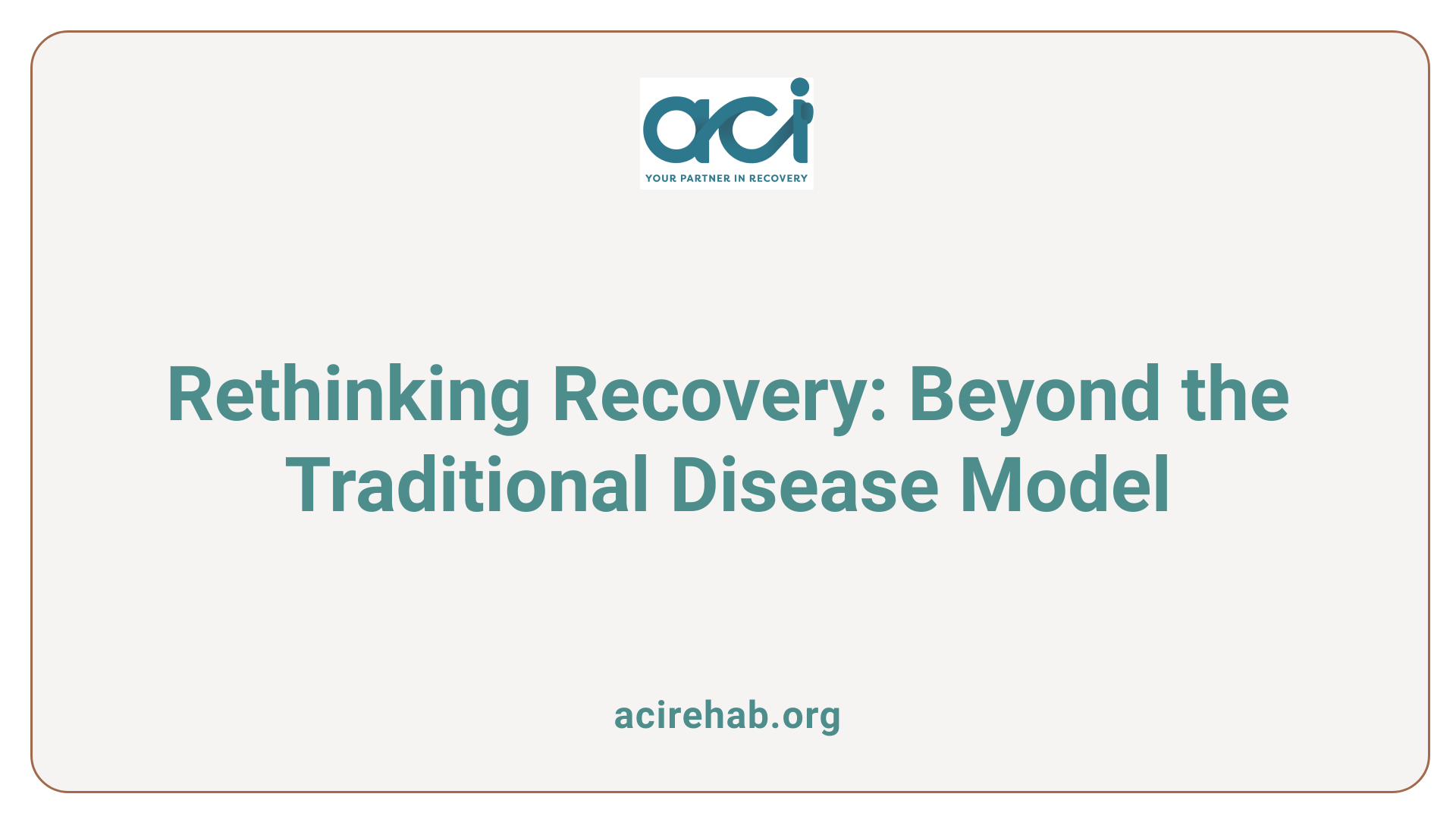 Rethinking Recovery: Beyond the Traditional Disease Model