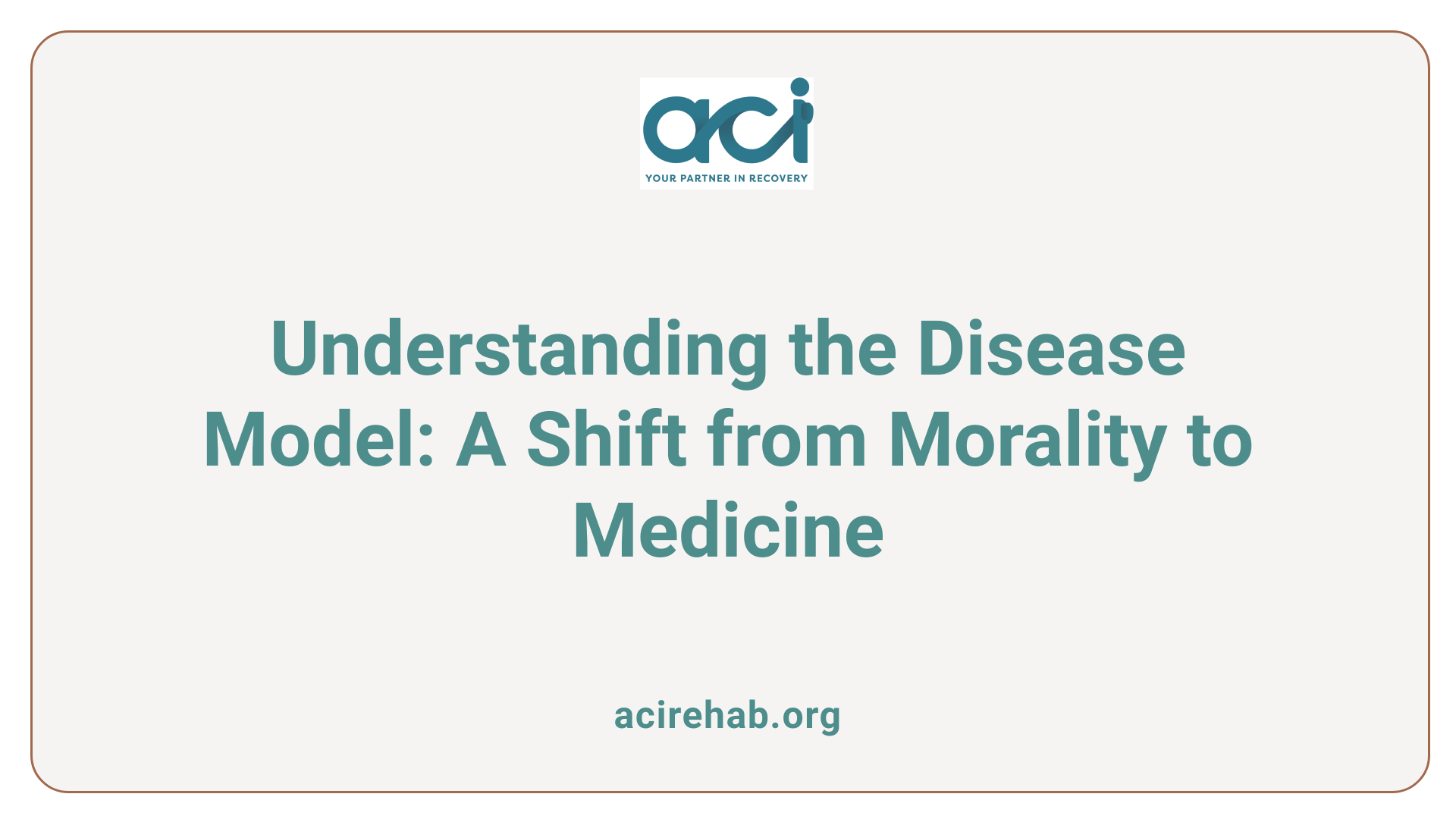 Understanding the Disease Model: A Shift from Morality to Medicine