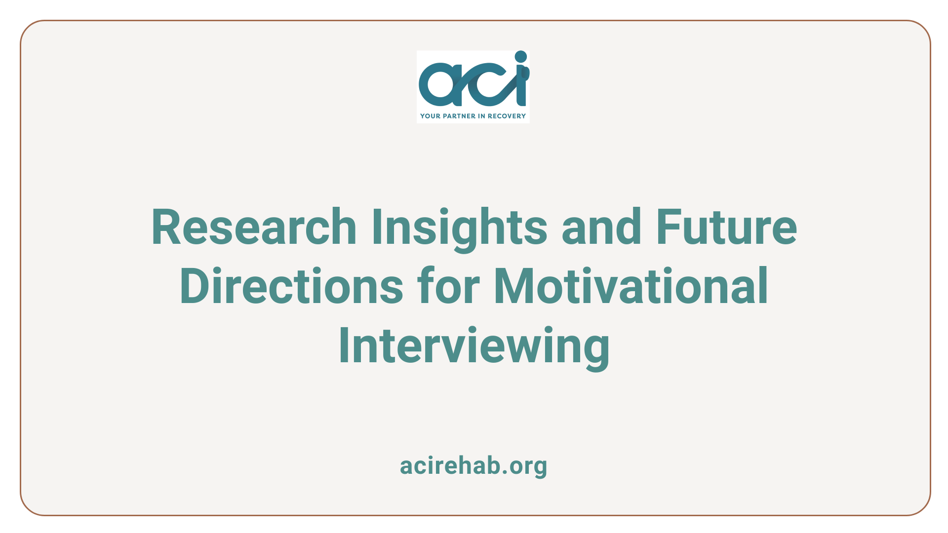 Research Insights and Future Directions for Motivational Interviewing