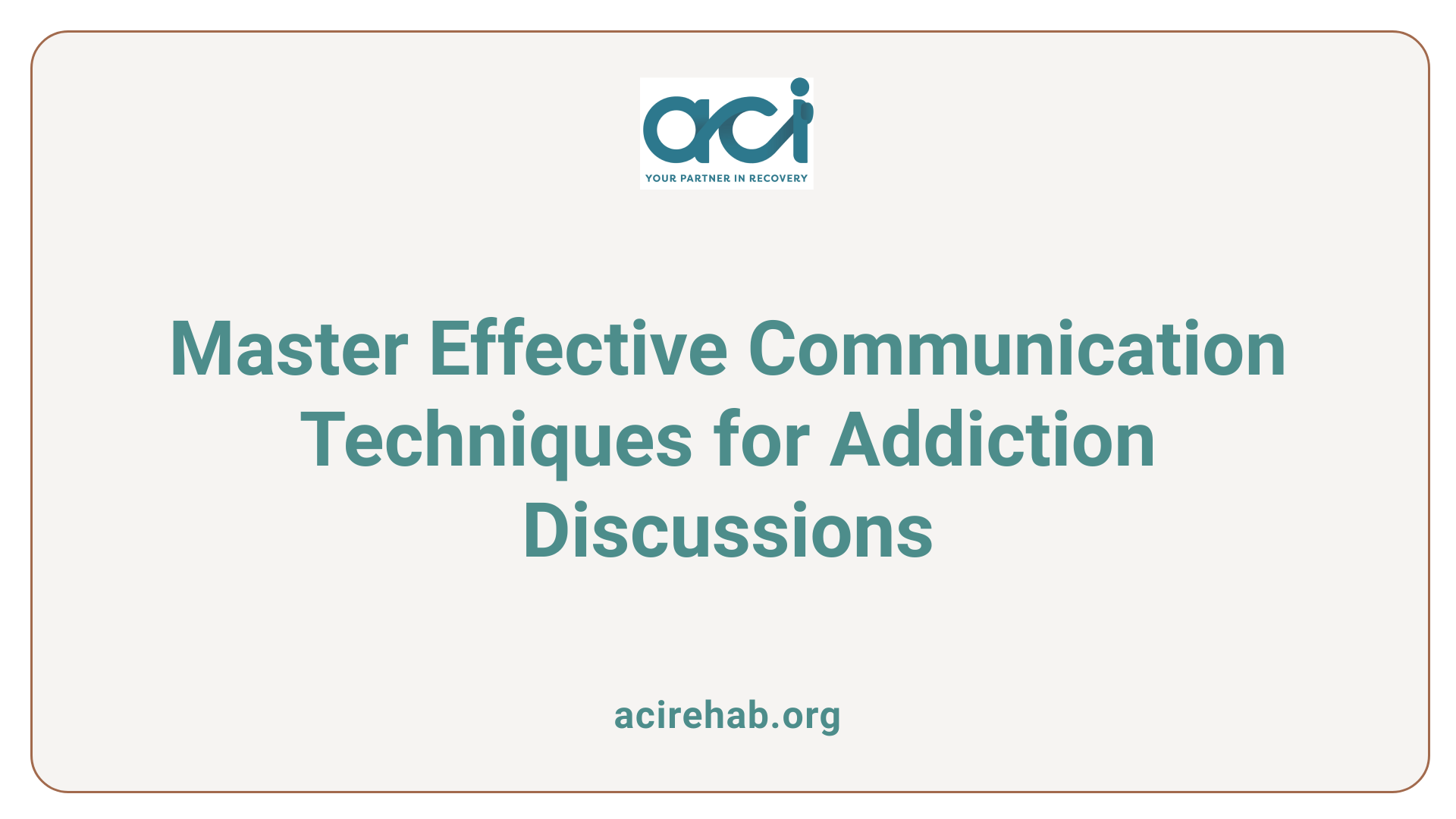 Master Effective Communication Techniques for Addiction Discussions