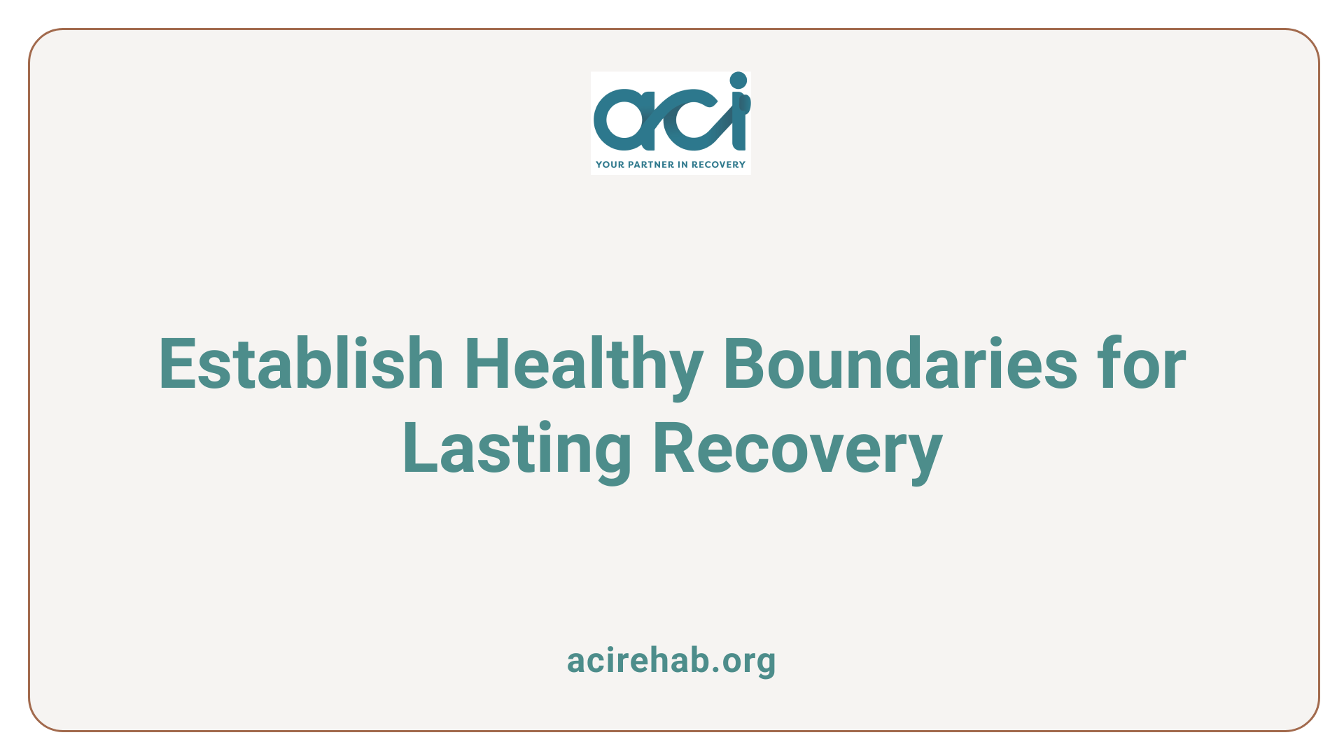 Establish Healthy Boundaries for Lasting Recovery