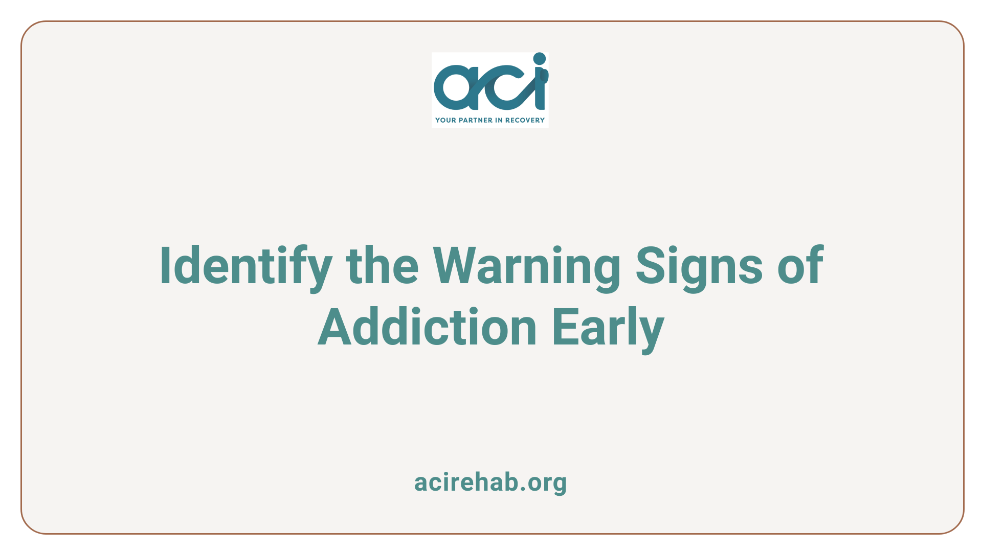 Identify the Warning Signs of Addiction Early