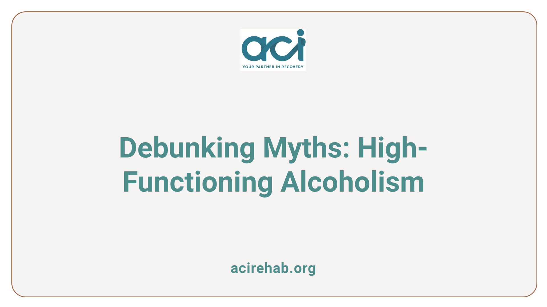 Debunking Myths: High-Functioning Alcoholism