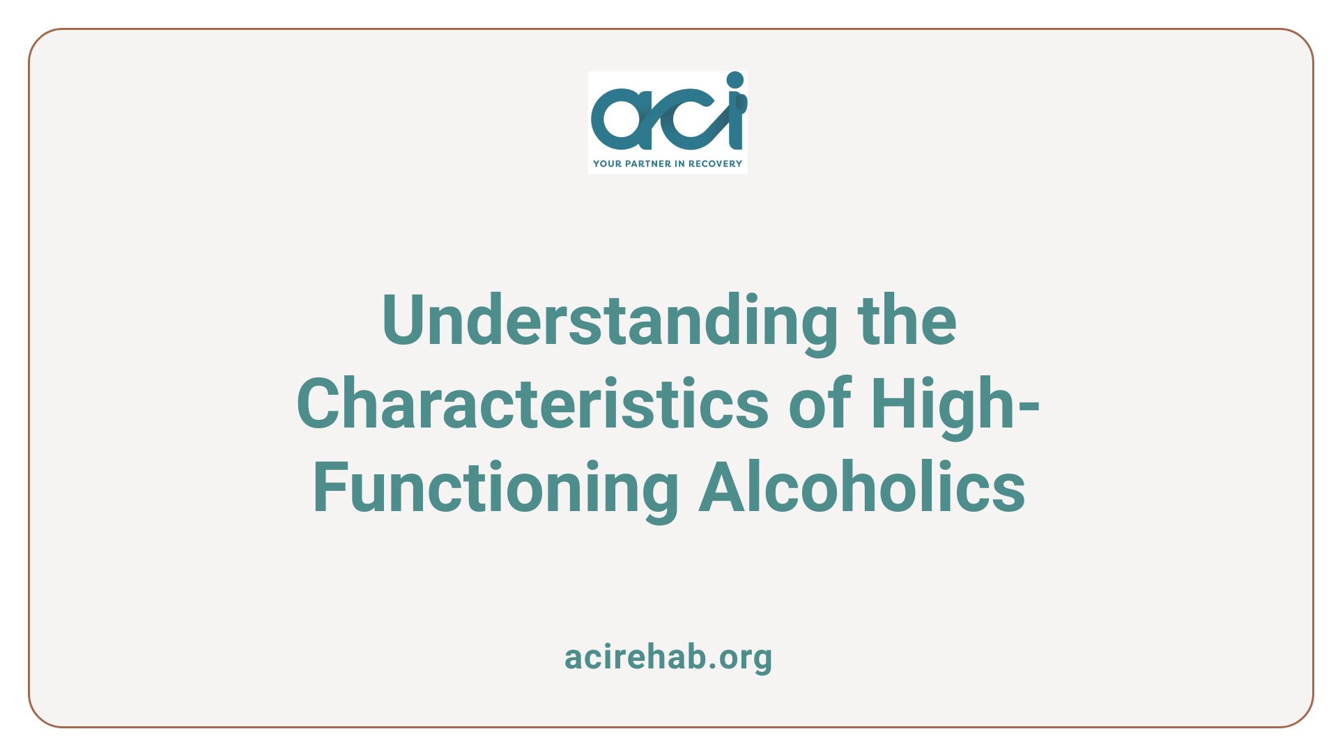 Understanding the Characteristics of High-Functioning Alcoholics