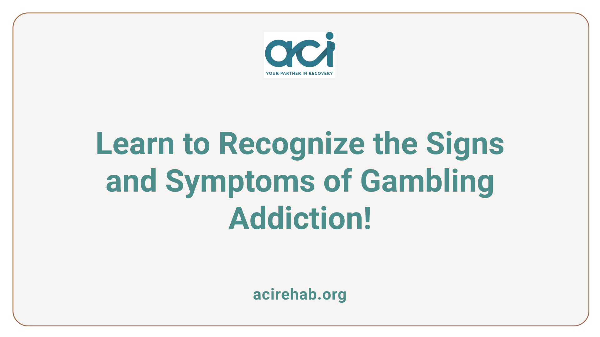 Learn to Recognize the Signs and Symptoms of Gambling Addiction!