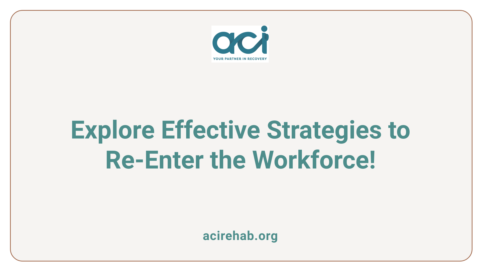 Explore Effective Strategies to Re-Enter the Workforce!