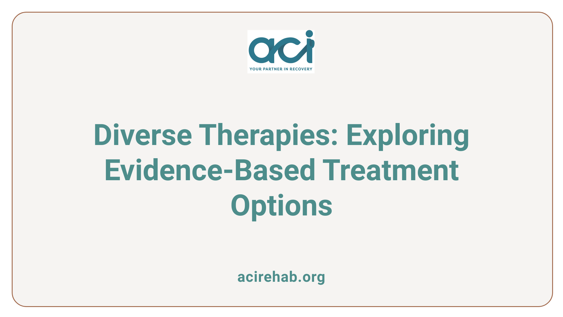 Diverse Therapies: Exploring Evidence-Based Treatment Options