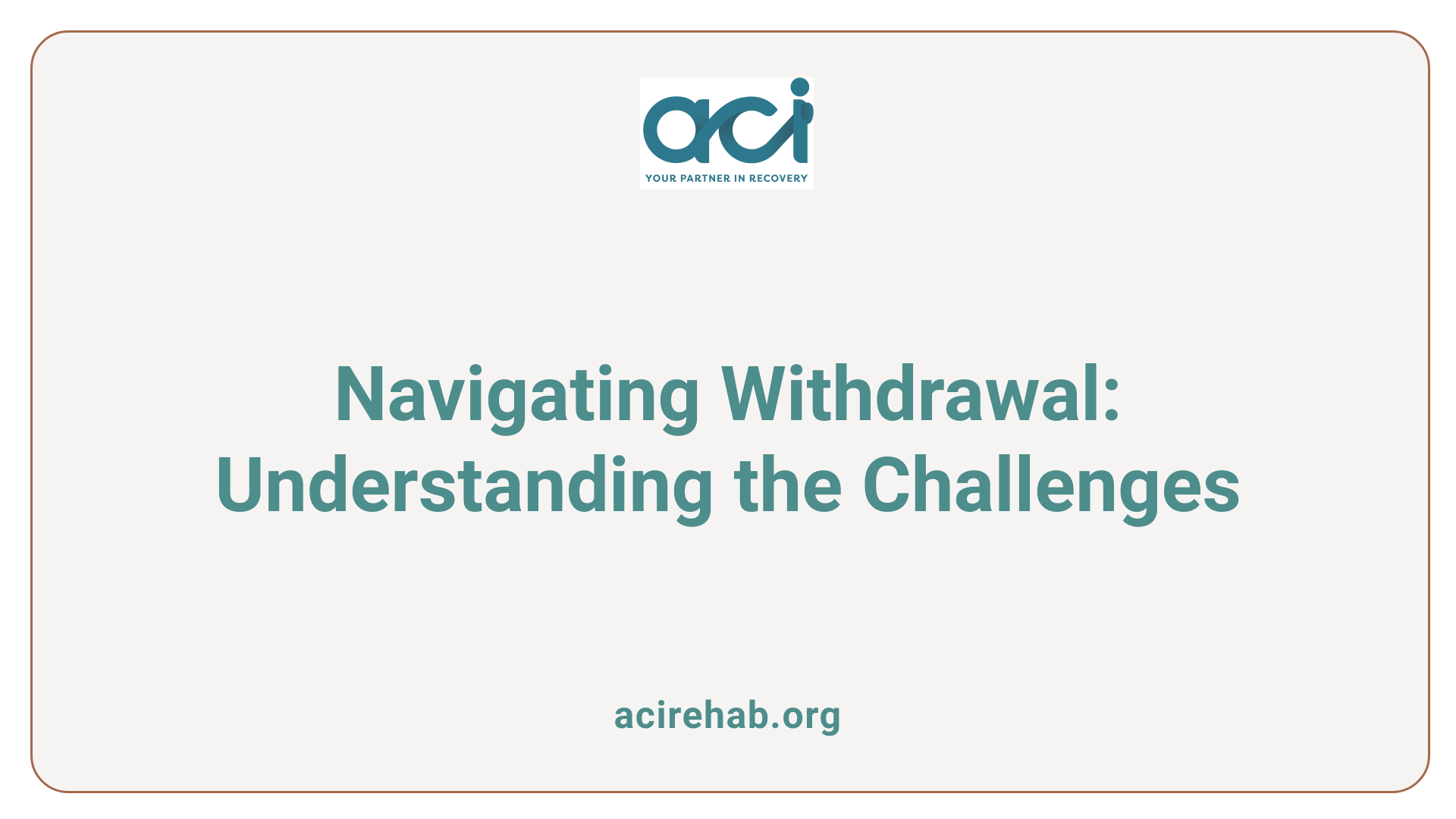 Navigating Withdrawal: Understanding the Challenges