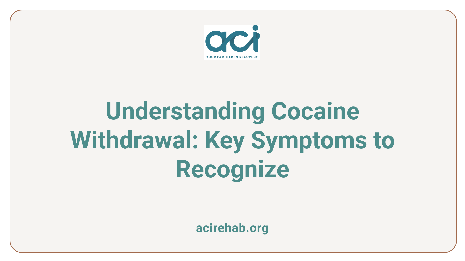 Understanding Cocaine Withdrawal: Key Symptoms to Recognize