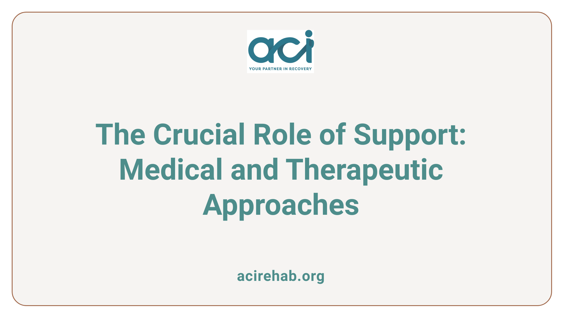 The Crucial Role of Support: Medical and Therapeutic Approaches