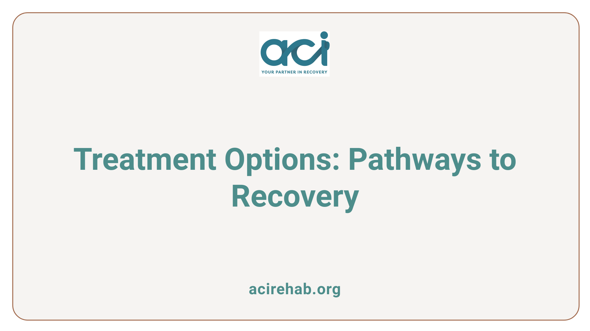 Treatment Options: Pathways to Recovery