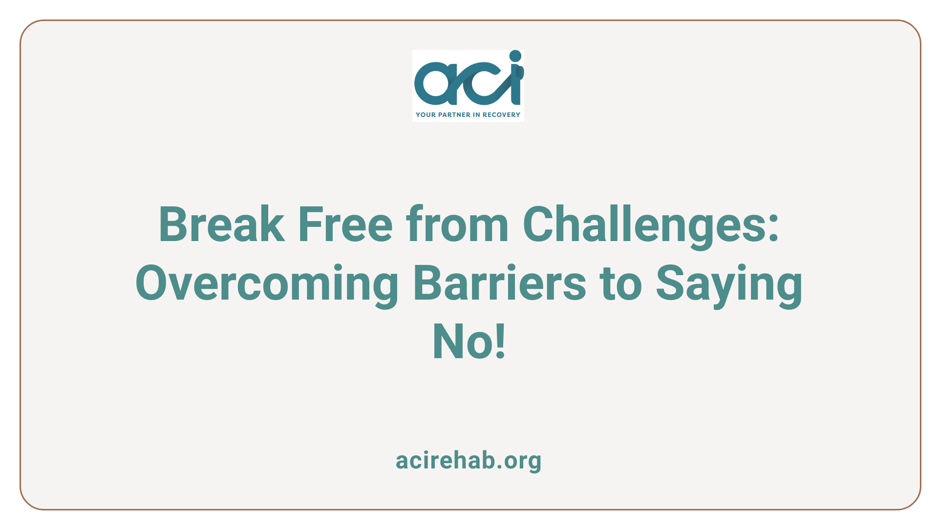 Break Free from Challenges: Overcoming Barriers to Saying No!