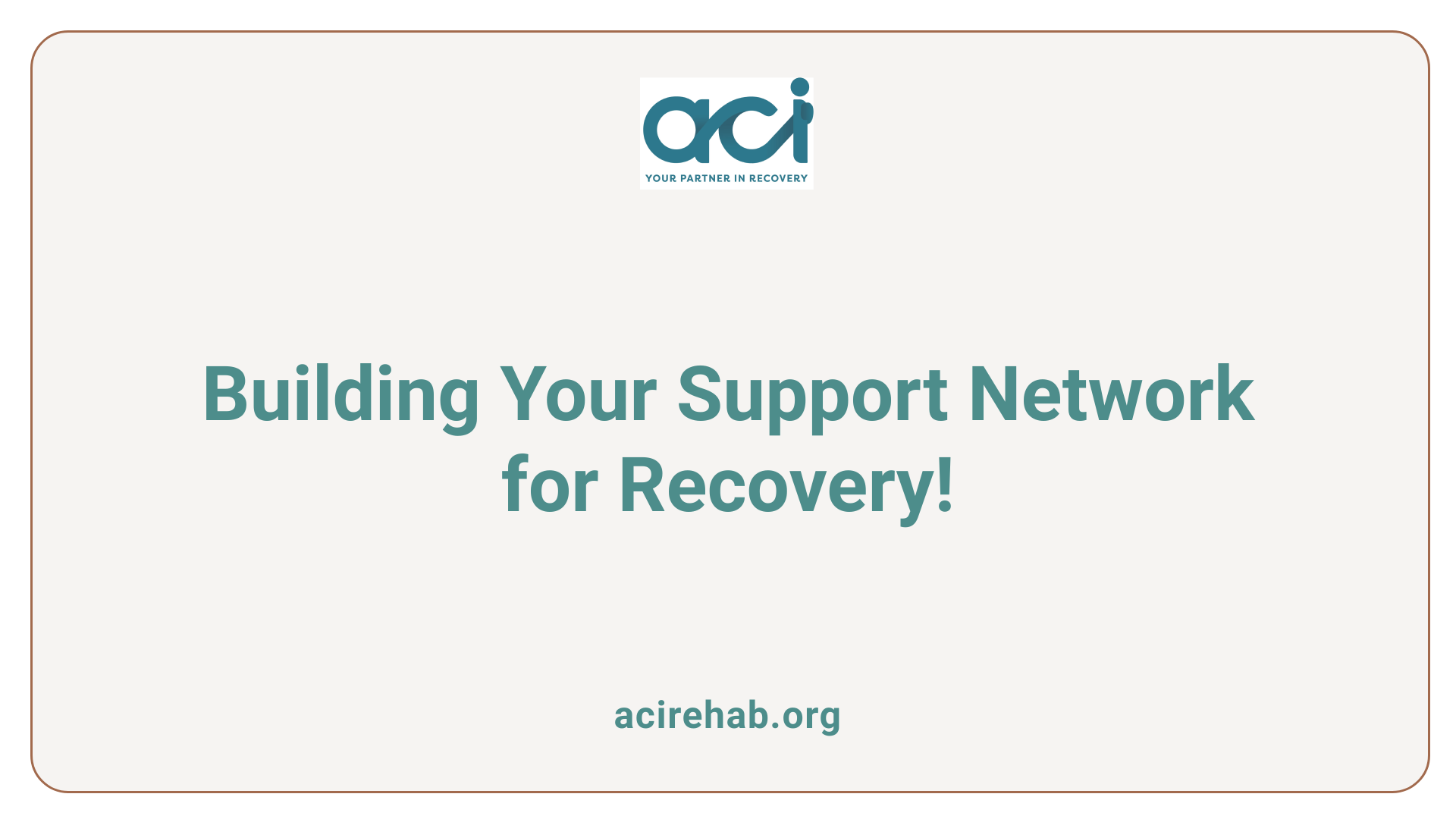 Building Your Support Network for Recovery!