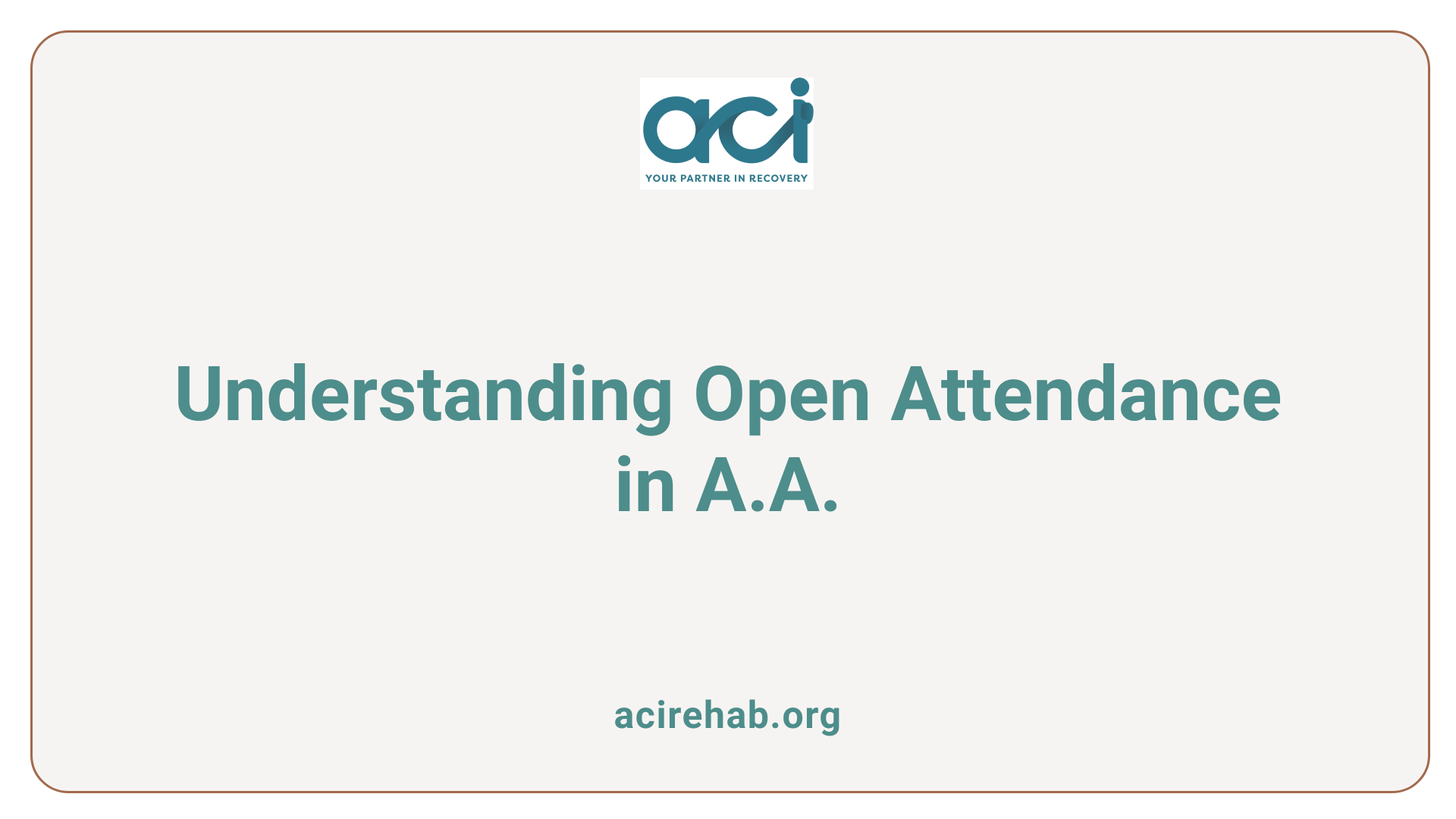 Understanding Open Attendance in A.A.